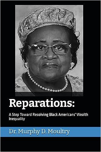 Reparations: A Step Toward Resolving Black Americans' Wealth Inequality