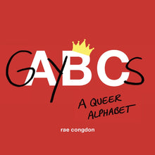 Load image into Gallery viewer, GAYBCs: A Queer Alphabet
